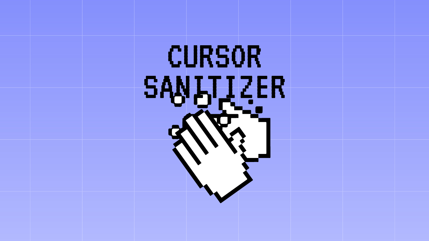 Cursor Sanitizer project
